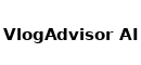 VlogAdvisor AI